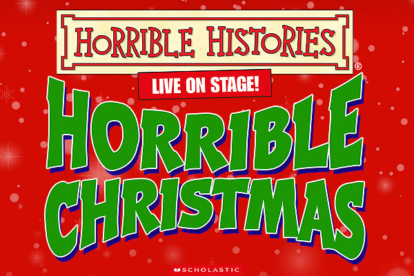 Horrible Histories: </br> Horrible Christmas - Dec 7 - Dec 9 2023