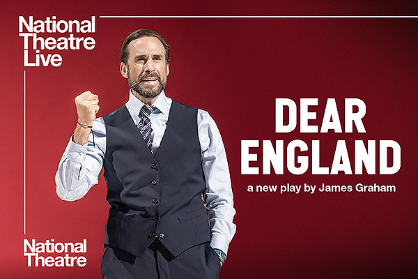 National Theatre Screening: </br> Dear England - 26th Jan 2024 7:00PM