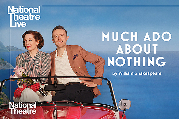 National Theatre Live - Much Ado About Nothing